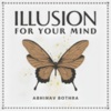Illusion For Your Mind by Abhinav Bothra (Instant Download)