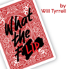 What The Flip by Will Tyrrell