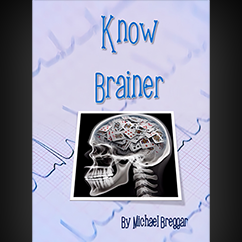 Know Brainer by Michael Breggar