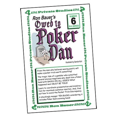 Ron Bauer series: #6 - Owed to Poker Dan
