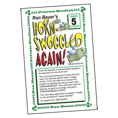 Ron Bauer Series: #5 - Hornswoggeld Again