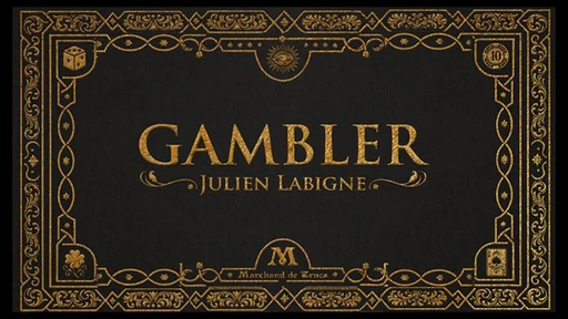 Gambler by Julien Labigne and Marchand de trucs