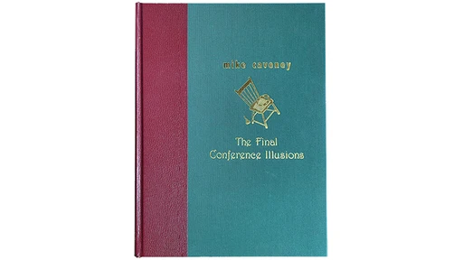 The Final Conference Illusions by Mike Caveney